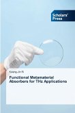 Functional Metamaterial Absorbers for THz Applications Functional Metamaterial Absorbers for THz Applications
