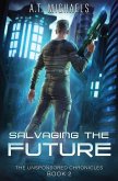 Salvaging the Future Salvaging the Future