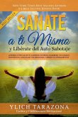 Sanate a Ti Mismo y Libérate del Auto Sabotaje Sanate a Ti Mismo y Libérate del Auto Sabotaje