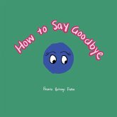 How to Say Goodbye