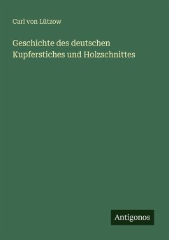 Cover Geschichte des deutschen Kupferstiches und Holzschnittes