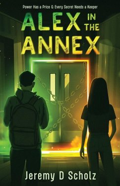 Alex in the Annex - Scholz, Jeremy D Alex in the Annex - Scholz, Jeremy D