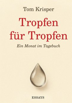 Tropfen für Tropfen - Krisper, Tom Tropfen für Tropfen - Krisper, Tom