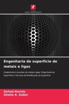 Engenharia de superfície de metais e ligas - Hamdy, Gehad;Gaber, Ghalia A.