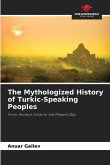 The Mythologized History of Turkic-Speaking Peoples