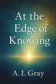 At the Edge of Knowing At the Edge of Knowing