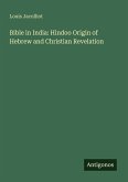 Bible in India: Hindoo Origin of Hebrew and Christian Revelation