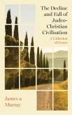 The Decline and Fall of Judeo-Christian Civilisation The Decline and Fall of Judeo-Christian Civilisation