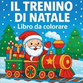 Il trenino di Natale - Libro da colorare Il trenino di Natale - Libro da colorare