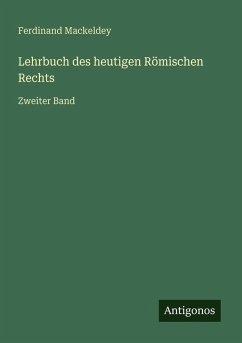 Lehrbuch des heutigen Römischen Rechts Cover Lehrbuch des heutigen Römischen Rechts