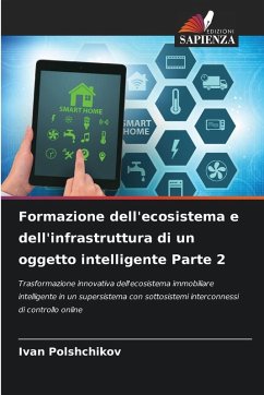 Formazione dell'ecosistema e dell'infrastruttura di un oggetto intelligente Parte 2 - Polshchikov, Ivan