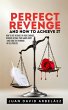 Perfect Revenge And How To Achieve It - Bild 1