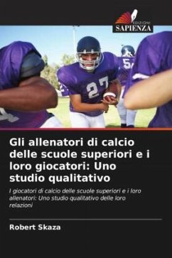 Cover Gli allenatori di calcio delle scuole superiori e i loro giocatori: Uno studio qualitativo