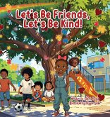 Let's Be Friends, Let's Be Kind!