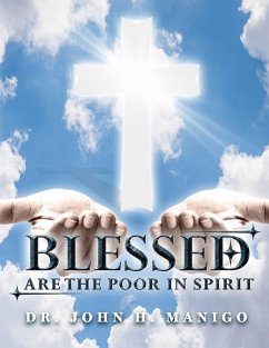 Blessed Are the Poor in Spirit - John H. Manigo