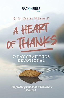 Quiet Spaces a Heart of Thanks - Neufeld, John