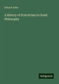 A History of Eclecticism in Greek Philosophy