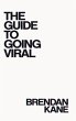 The Guide to Going Viral - Bild 1