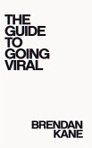 The Guide to Going Viral