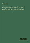 Kurzgefasster Überblick über die babylonisch-assyrische Literatur