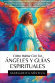 Cómo Hablar Con Tus Ángeles Y Guías Espirituales