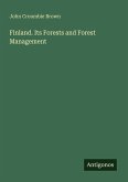 Finland. Its Forests and Forest Management