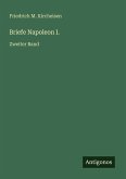 Briefe Napoleon I. Briefe Napoleon I.