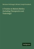 A Treatise on Materia Medica (Including Therapeutics and Toxicology)