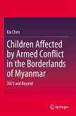 Children Affected by Armed Conflict in the Borderlands of Myanmar