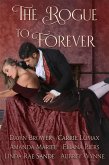 The Rogue to Forever (of Rogues, Rakes, and Scoundrels, #1) (eBook, ePUB) The Rogue to Forever (of Rogues, Rakes, and Scoundrels, #1) (eBook, ePUB)