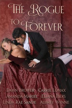Cover The Rogue to Forever (of Rogues, Rakes, and Scoundrels, #1) (eBook, ePUB)