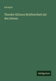 Theodor Körners Briefwechsel mit den Seinen Theodor Körners Briefwechsel mit den Seinen