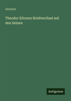 Cover Theodor Körners Briefwechsel mit den Seinen
