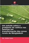 Um estudo sobre o problema da velhice nas famílias em transformação das zonas rurais de Bangladesh Um estudo sobre o problema da velhice nas famílias em transformação das zonas rurais de Bangladesh