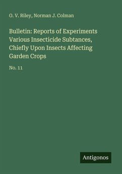 Cover Bulletin: Reports of Experiments Various Insecticide Subtances, Chiefly Upon Insects Affecting Garden Crops