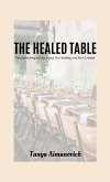 The Healed Table