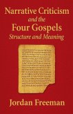Narrative Criticism and the Four Gospels Narrative Criticism and the Four Gospels