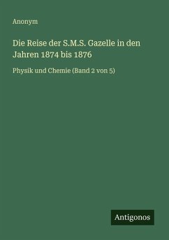 Cover Die Reise der S.M.S. Gazelle in den Jahren 1874 bis 1876