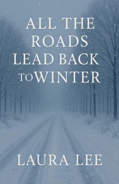 Cover All the Roads Lead Back to Winter
