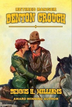 Retired Ranger - Denton Crouch - Williams, Dennis H.