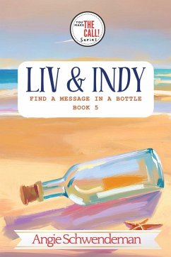 Liv & Indy Find a Message in a Bottle - Schwendeman, Angie