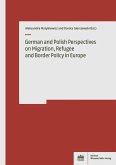 German and Polish Perspectives on Migration, Refugee and Border Policy in Europe (eBook, PDF)