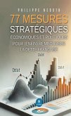 77 mesures stratégiques économiques et politiques pour (enfin) rembourser la dette française (eBook, ePUB)