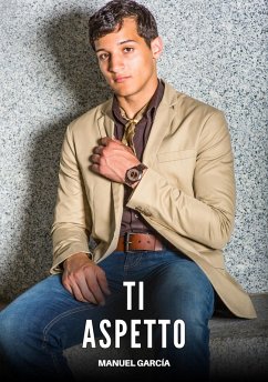 Ti Aspetto (eBook, ePUB) - García, Manuel Ti Aspetto (eBook, ePUB) - García, Manuel