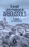 Il avait une maison à Arboussols (eBook, ePUB)