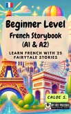 Beginner Level French Storybook (A1 & A2) (eBook, ePUB) Beginner Level French Storybook (A1 & A2) (eBook, ePUB)