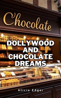 Dollywood and Chocolate Dreams (eBook, ePUB) - Edgar, Alicia