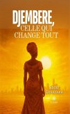 Djembere, celle qui change tout (eBook, ePUB) Djembere, celle qui change tout (eBook, ePUB)