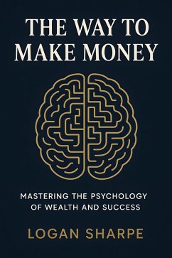 The Way to Make Money (eBook, ePUB) - Sharpe, Logan; Editions, Velvet Meridian