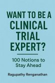 Want to be a Clinical Trial Expert? (eBook, ePUB) Want to be a Clinical Trial Expert? (eBook, ePUB)